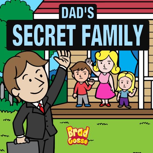 Dad's Secret Family (Rejected Children's Books) von Independently published