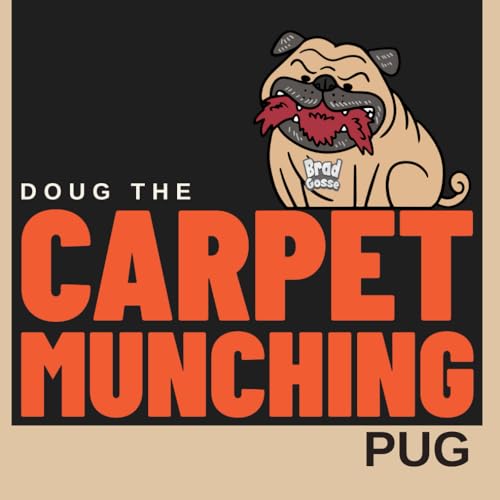 Doug the Carpet Munching Pug (Rejected Children's Books) von Independently published