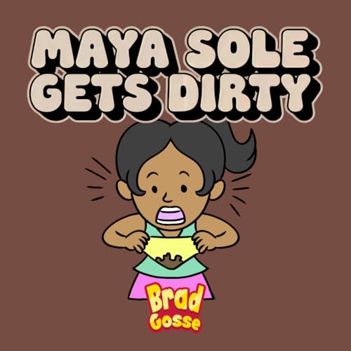 Maya Sole: Gets Dirty Maya Sole: Gets Dirty von Independently published