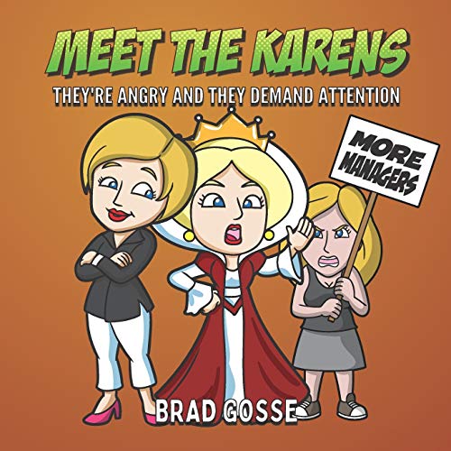 Meet The Karens: They're Angry And They Want Attention (Rejected Children's Books, Band 33)