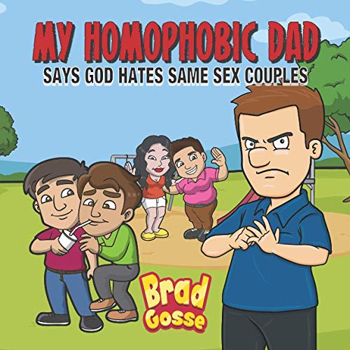 My Homophobic Dad: Says God Hates Same Sex Couples (Rejected Children's Books)