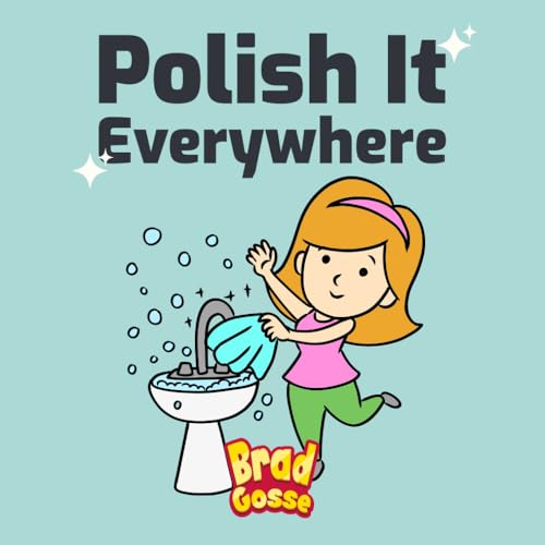 Polish It: Everywhere (Rejected Children's Books) von Independently published