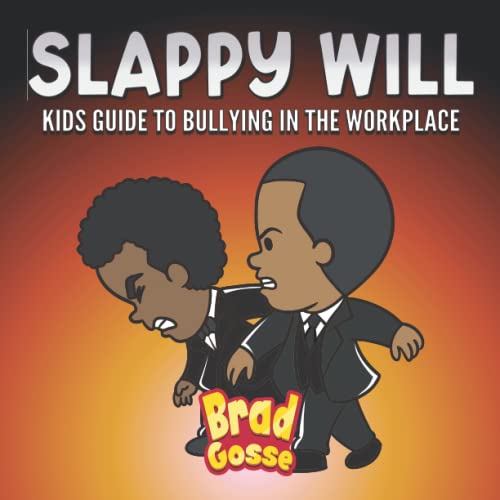 Slappy Will: Kids Guide To Bullying In The Workplace (Rejected Children's Books) Slappy Will: Kids Guide To Bullying In The Workplace (Rejected Children's Books) von Independently published