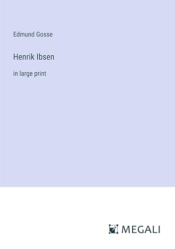 Henrik Ibsen: in large print von Megali Verlag