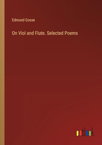 On Viol and Flute. Selected Poems von Outlook Verlag