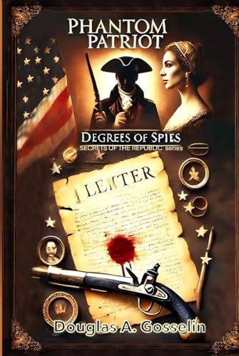 Phantom Patriot: Degrees of Spies von Self Published