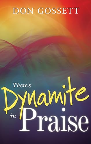 There's Dynamite in Praise