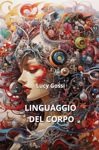 Linguaggio del Corpo von Lucy Gossi