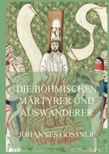 Die böhmischen Märtyrer und Auswanderer von Jazzybee Verlag