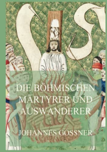 Die böhmischen Märtyrer und Auswanderer