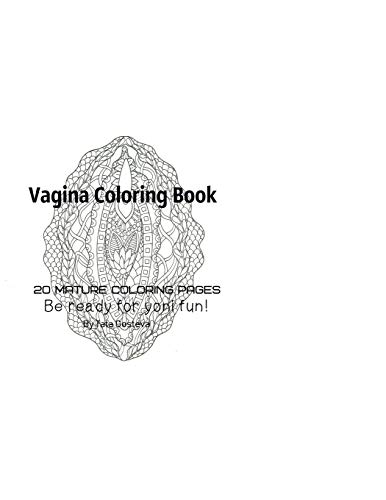 Vagina Coloring Book - Be Ready For Yoni fun! von Tata Gosteva
