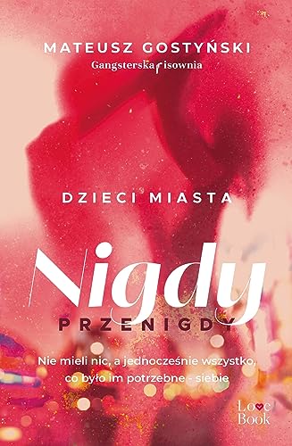 Dzieci miasta. Nigdy przenigdy von Pascal