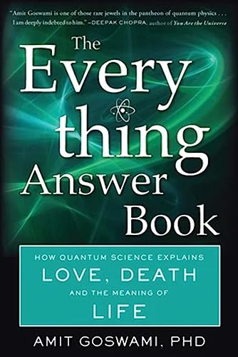 The Everything Answer Book: How Quantum Science Explains Love, Death, and the Meaning of Life