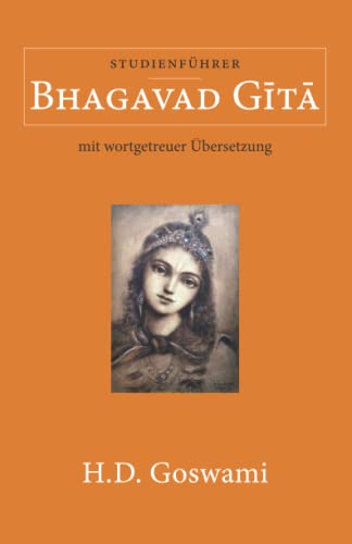 Bhagavad Gita: Studienführer mit wortgetreuer Übersetzung von HDG Global Publications
