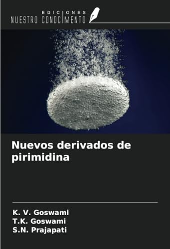 Nuevos derivados de pirimidina von Ediciones Nuestro Conocimiento