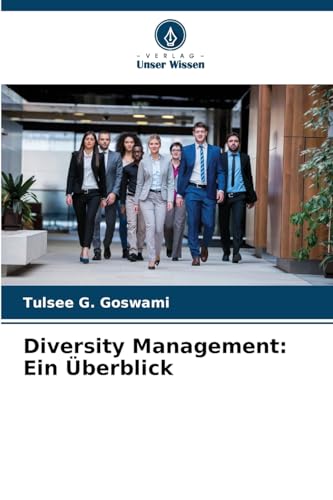 Diversity Management: Ein Überblick: DE von Verlag Unser Wissen
