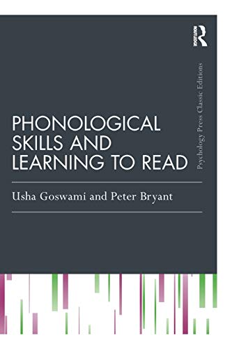 Phonological Skills and Learning to Read: Classic Edition (Psychology Press and Routledge Classic Editions)