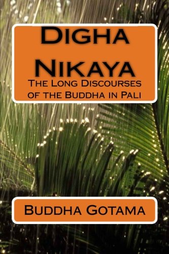 Digha Nikaya: The Long Discourses of the Buddha in Pali von CreateSpace Independent Publishing Platform