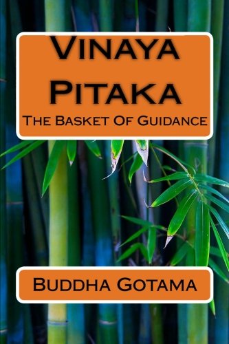 Vinaya Pitaka: The Basket Of Guidance von CreateSpace Independent Publishing Platform