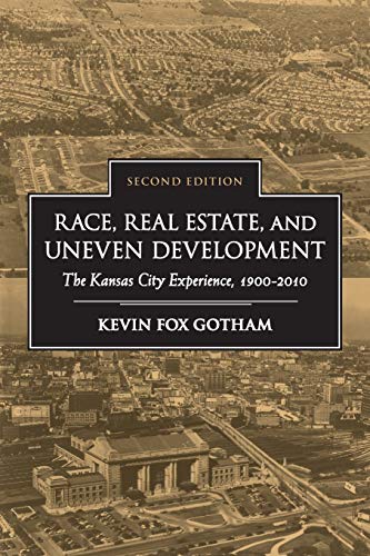 Race, Real Estate, and Uneven Development, Second Edition: The Kansas City Experience, 1900–2010 von State University of New York Press