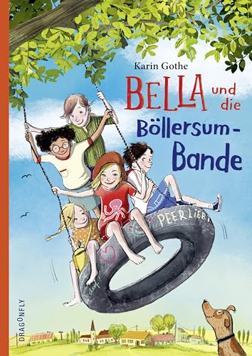 Bella und die Böllersum-Bande: Eine humorvolle Dorfgeschichte über Zusammenhalt und Freundschaft für Kinder ab 8 Jahren