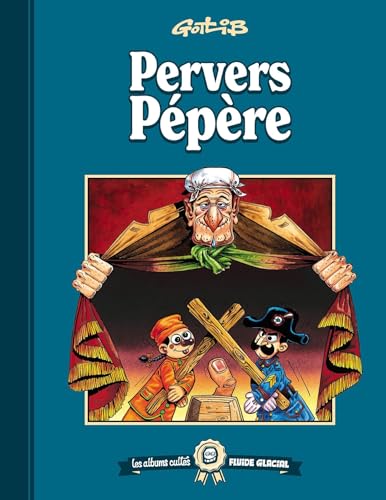 Les albums cultes Fluide Glacial - tome 01 : Pervers Pépère: Pervers Pépère Les albums cultes Fluide Glacial - tome 01 : Pervers Pépère: Pervers Pépère von FLUIDE GLACIAL