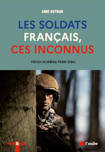 Les soldats français, ces inconnus von DE L AUBE