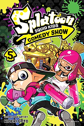 Splatoon: Squid Kids Comedy Show, Vol. 5: Volume 5 (SPLATOON SQUID KIDS COMEDY SHOW GN, Band 5) von Viz Media