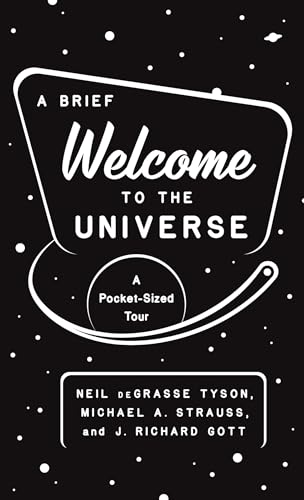 A Brief Welcome to the Universe: A Pocket-Sized Tour von Princeton University Press