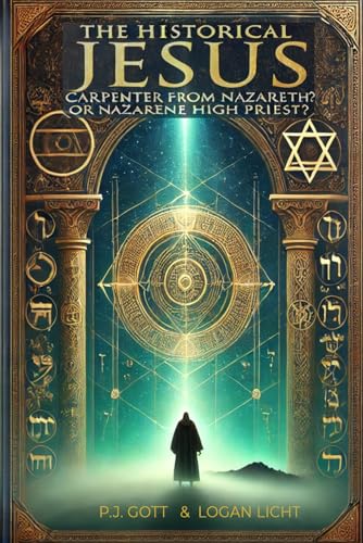 The Historical Jesus: Carpenter from Nazareth? Or Nazarene High Priest? von Quiet Waters Publications