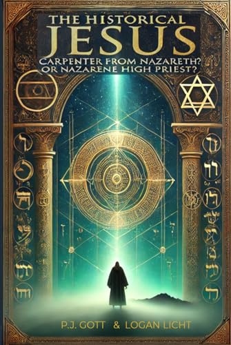 The Historical Jesus: Carpenter from Nazareth? Or Nazarene High Priest? von Quiet Waters Publications