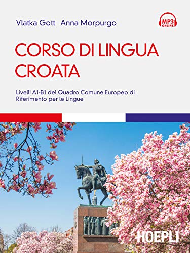 Corso di lingua croata. Livelli A1-B1 del Quadro Comune Europeo di riferimento per le lingue (Corsi di lingua)
