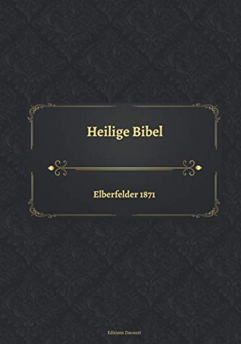 Heilige Bibel Elberfelder 1871 von Independently published
