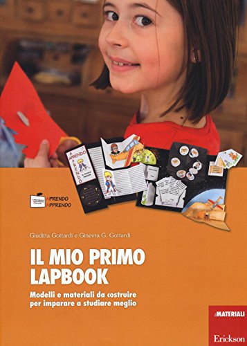 Il mio primo lapbook Modelli e materiali da costruire per imparare a studiare meglio von Erickson