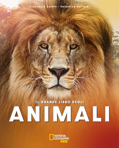 Il grande libro degli animali (National Geographic Kids) von White Star