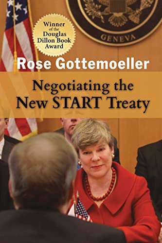 Negotiating the New START Treaty (Rapid Communications in Conflict & Security Series)