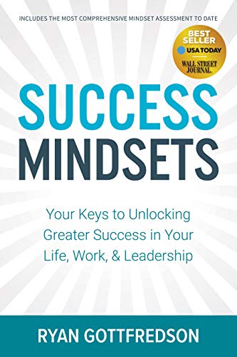 Success Mindsets: Your Keys to Unlocking Greater Success in Your Life, Work, & Leadership von Morgan James Publishing