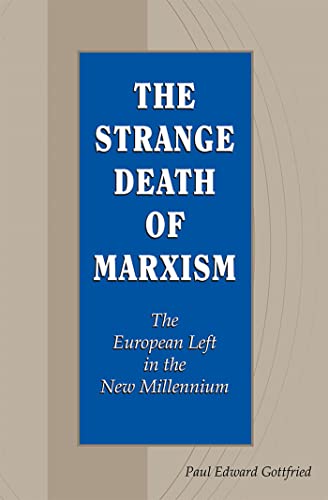 The Strange Death of Marxism: The European Left in the New Millennium von University of Missouri Press