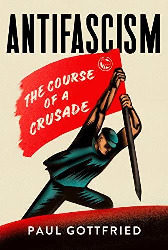 Antifascism: The Course of a Crusade von Northern Illinois University Press
