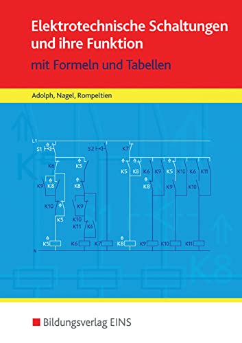 Elektrotechnische Schaltungen und ihre Funktion: mit Formeln und Tabellen Formelsammlung von Bildungsverlag Eins