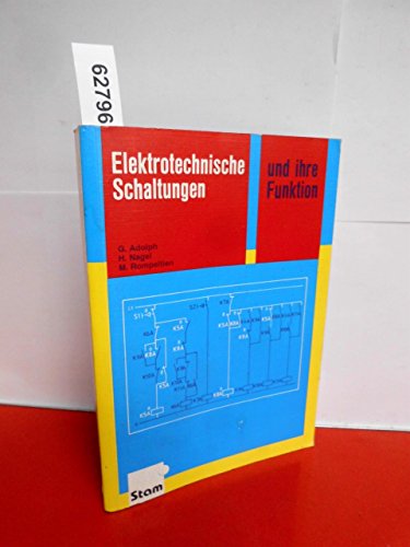 Elektrotechnische Schaltungen und ihre Funktion: mit Formeln und Tabellen Formelsammlung