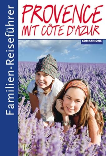 Familien-Reiseführer : Familien-Reiseführer Provence