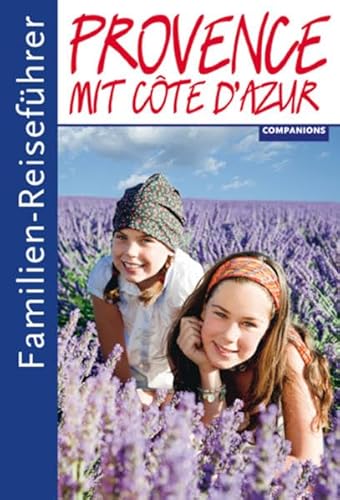 Familien-Reiseführer : Familien-Reiseführer Provence