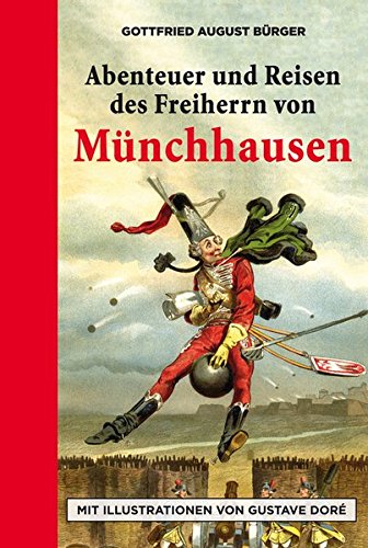 Abenteuer und Reisen des Freiherrn von Münchhausen: Halbleinen: mit Illustrationen von Gustave Doré von Nikol