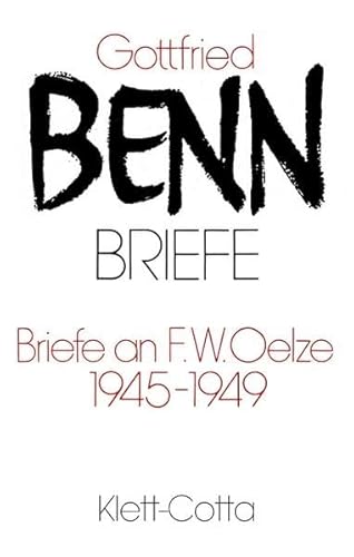 Briefe, Bd.2/1, Briefe an F. W. Oelze 1945-1949: Hrsg. v. Harald Steinhagen u. Jürgen Schröder