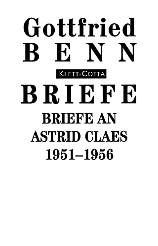 Briefe, Bd.6, Briefe an Astrid Claes 1951-1956 von Klett-Cotta