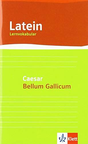 Lernvokabular zu Caesars Bellum Gallicum: Heft Klassen 8-10 (Latein Lernvokabular) von Klett
