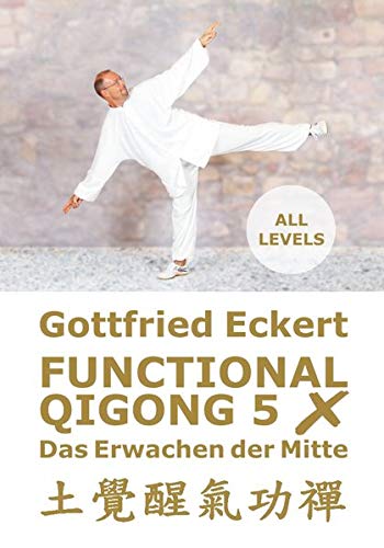 Functional QiGong 5X. Das Erwachen der Mitte von 3Trust