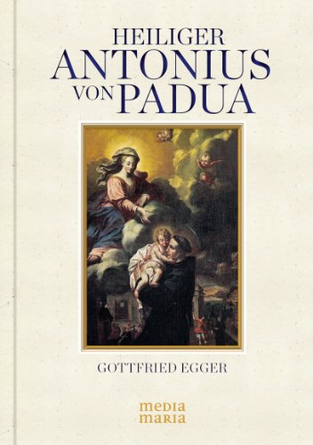 Hl. Antonius von Padua: Ermutigung, einfach zu leben von Media Maria