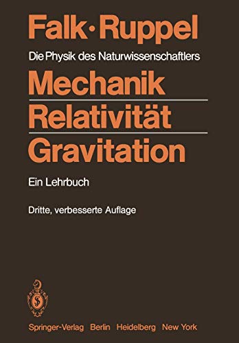 Mechanik, Relativität, Gravitation: Die Physik des Naturwissenschaftlers von Springer